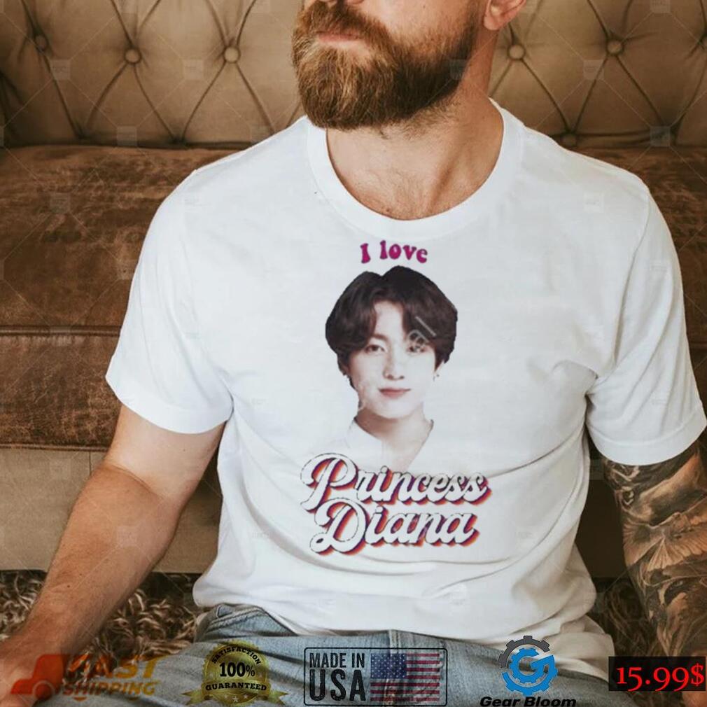 I love princess Diana Jungkook t shirt