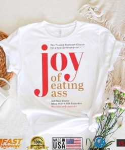 Joy Of Eating Ass Shirt