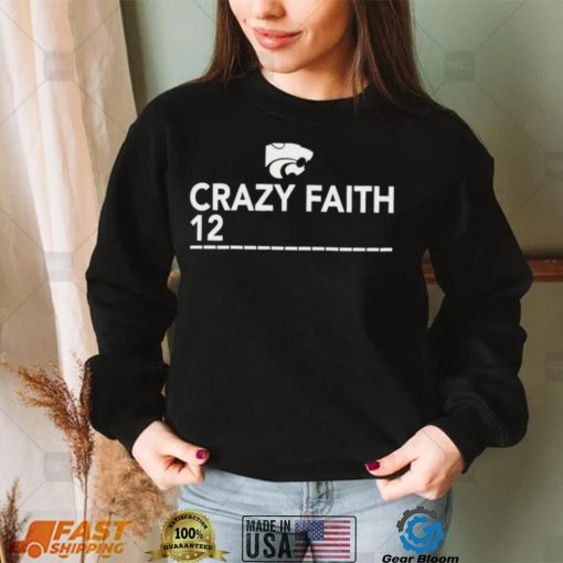 Kansas State Crazy Faith 12 shirt