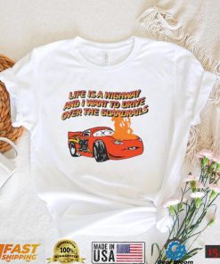 Life Is A Highway Shirt