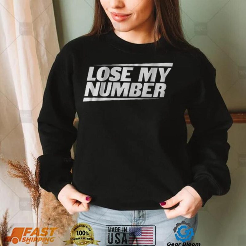 Lose My Number Shirt