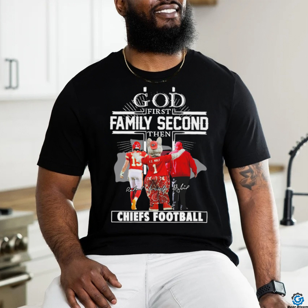 Official God First Family Second Then Chiefs Football Shir