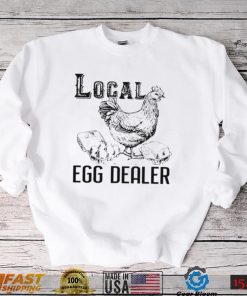 Official chicken local egg dealer shirt