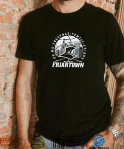 Providence Friars Us we together family friars welcome to Friartown shirt