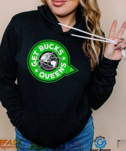 Queens New York Get Bucks shirt
