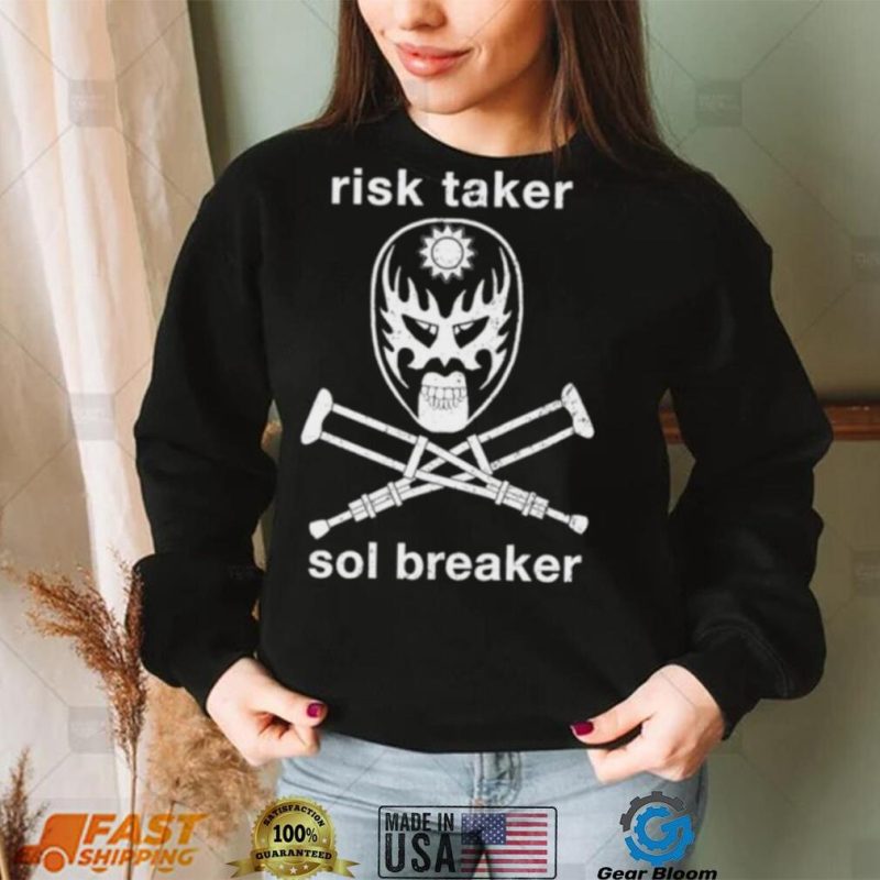 Risk Taker Sol Breaker Fuego Del Sol shirt