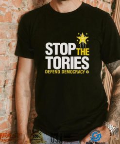 Stop The Tories Defend Democracy Shirt