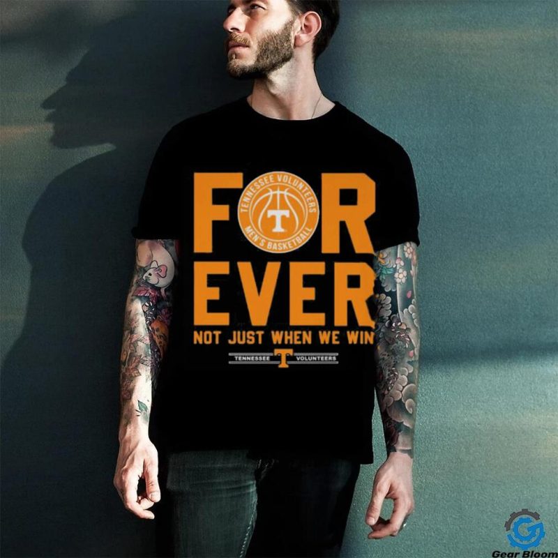 Tennessee Volunteers men’s basketball forever not just when we win 2023 shirt