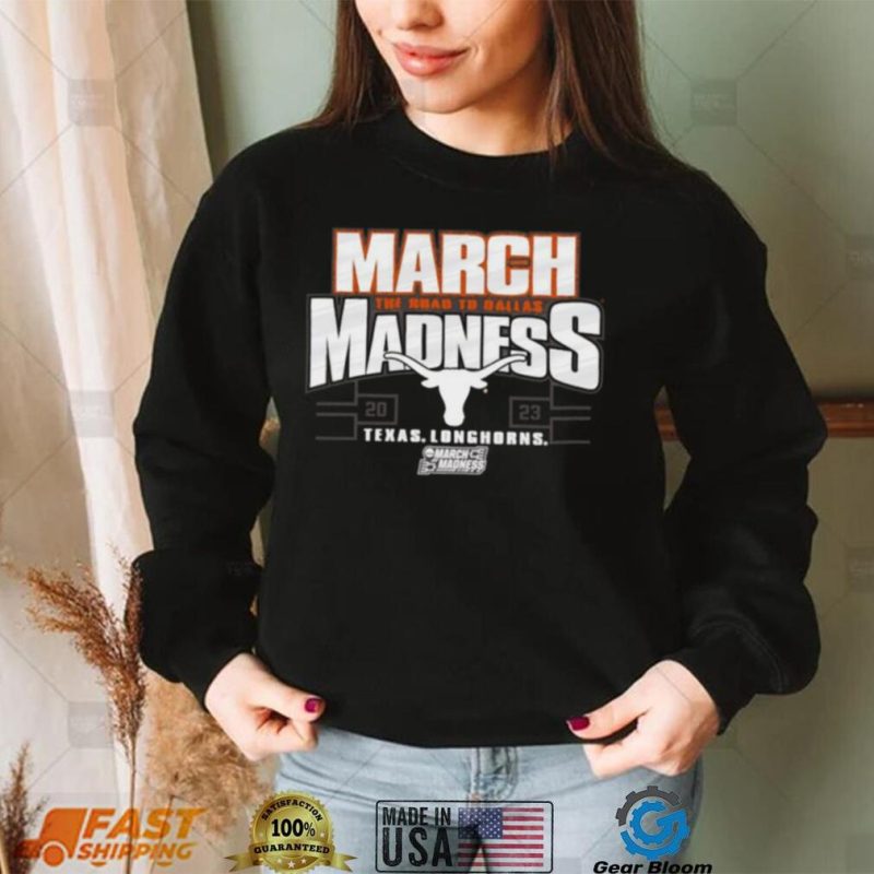 Texas Longhorns 2023 NCAA Women’s Basketball Tournament March Madness shirt