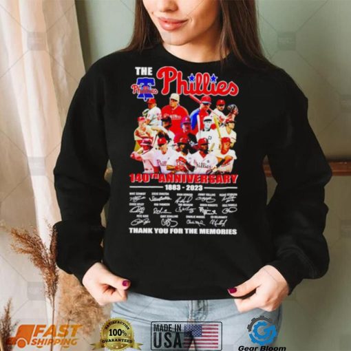 The Philadelphia Phillies 140th anniversary 1883 2023 thank you for the memories signatures shirt