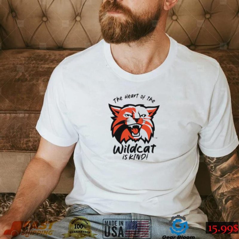 The heart of the wildcat is kind shirt