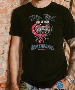 This Girl Loves Her New Orleans Pelicans Diamond Heart shirt