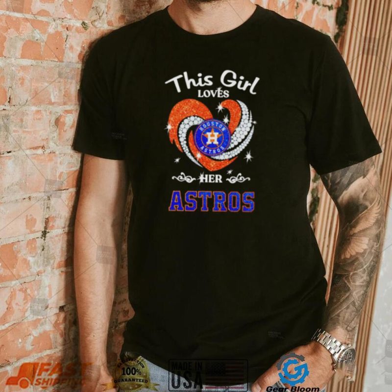 This girl loves her Houston Astros heart love shirt