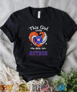 This girl loves her Houston Astros heart love shirt