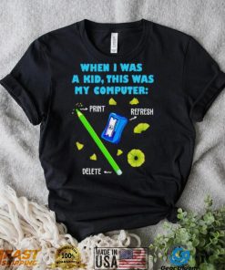 When i was a kid this was my computer pencil del shirt