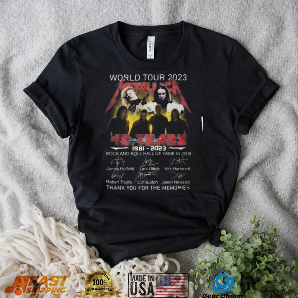 World Tour 2023 42 Years Of 1981 – 2023 Metallica Rock And Roll Hall Of Fame In 2009 Thank You For The Memories T Shirt
