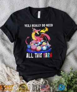 Yes I really do need all this yarn shirt