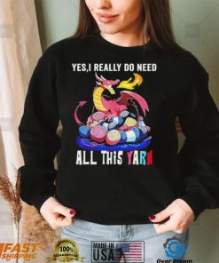 Yes I really do need all this yarn shirt