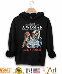 Never Underestimate Who Is A Fan Of Pirates Of The Caribbean And Loves Jack Sparrow Shirt
