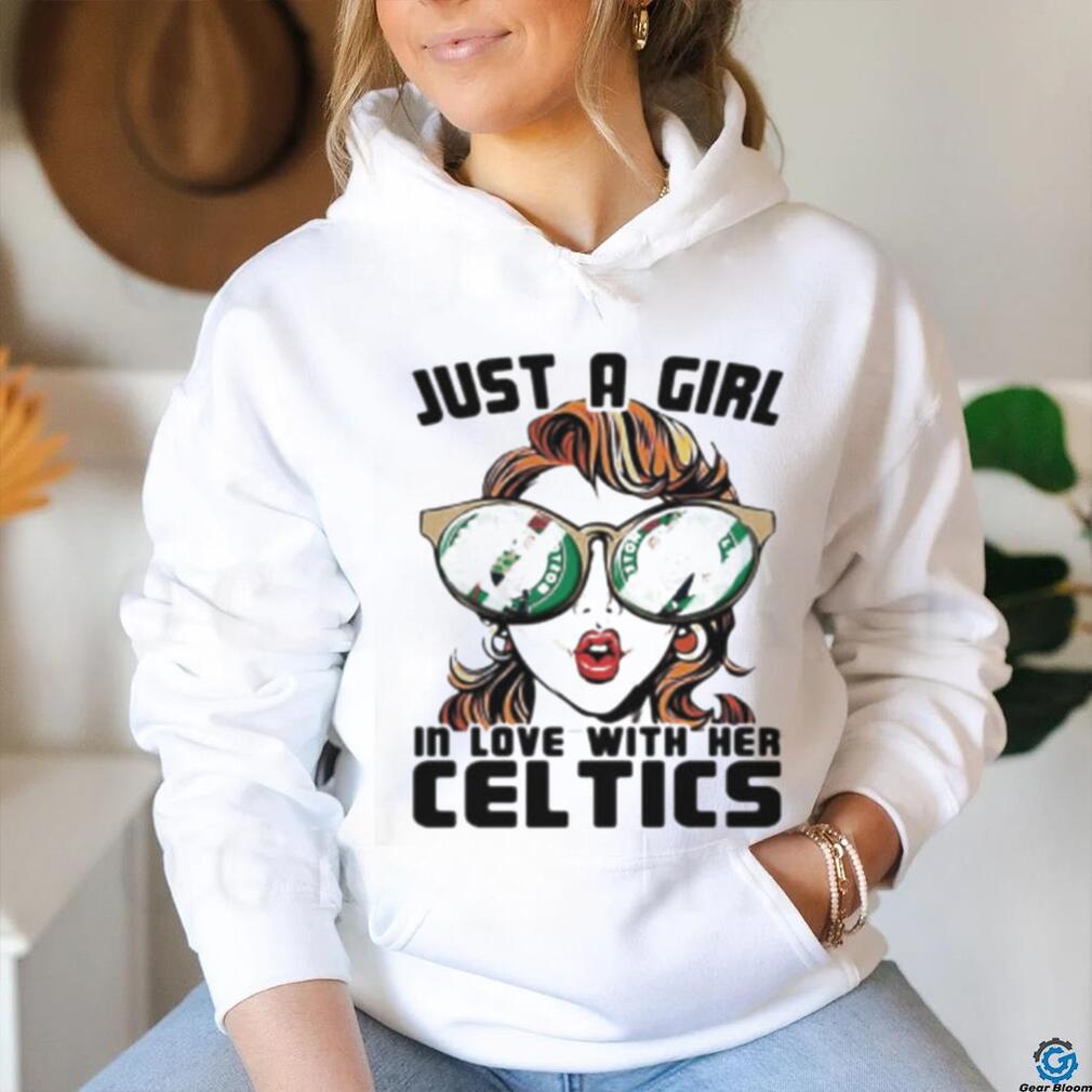 Boston Celtics Just A Girl in Love With Her Celtics Shirt