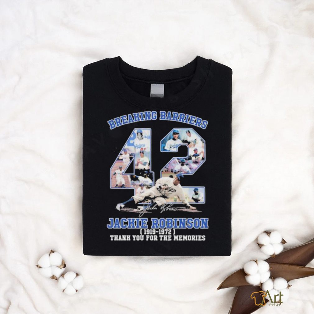 Breaking Barriers 42 Jackie Robinson Dodgers 1911 – 1972 thank you for the memories signature shirt