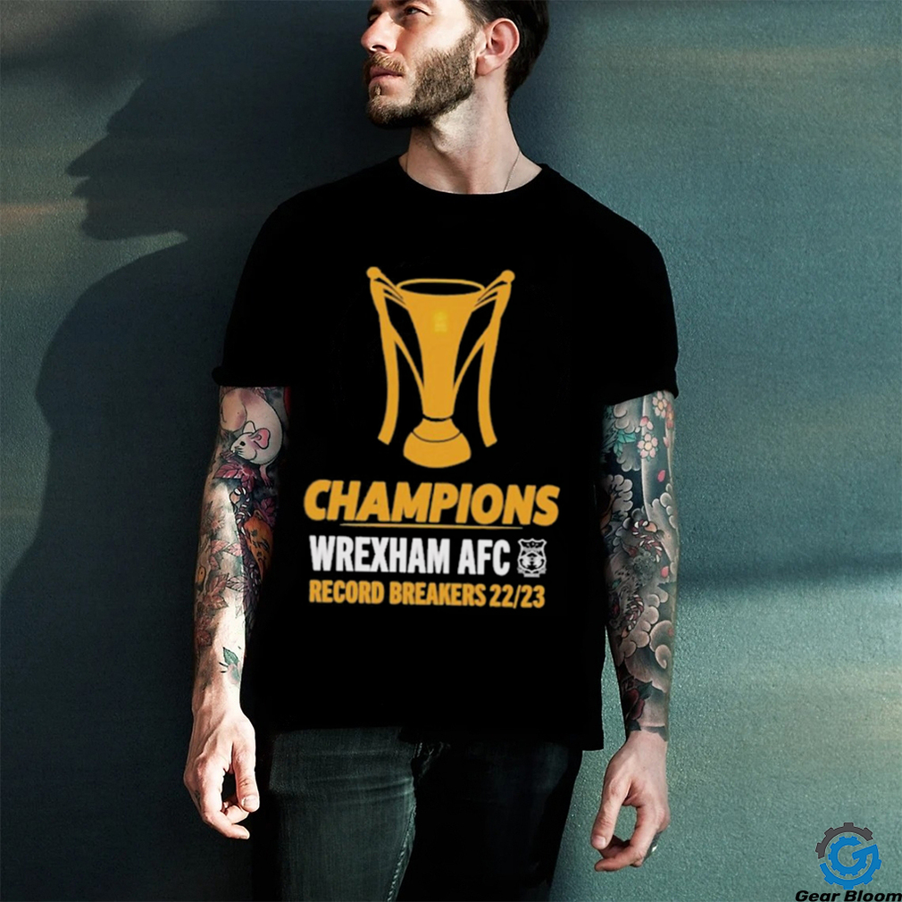 Champions wrexham AFC record breakers 22 23 T shirt