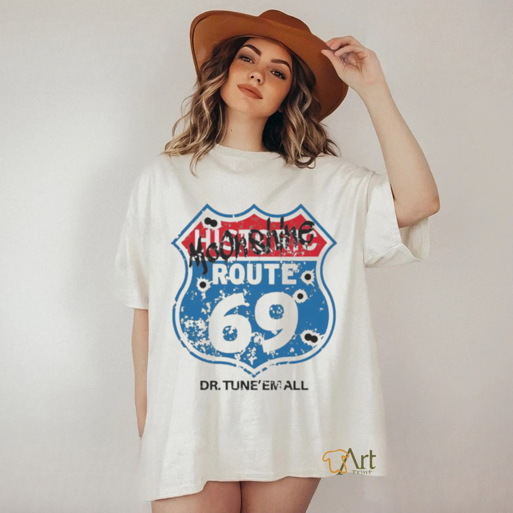 Dr. TuneEmAll’s Route 69 shirt