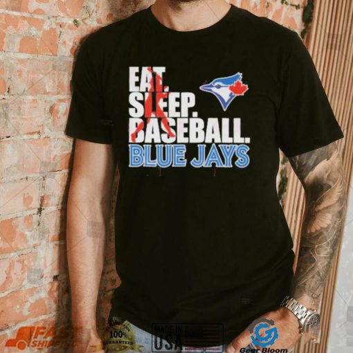 Eat Sleep Baseball Blue Jays T Shirt