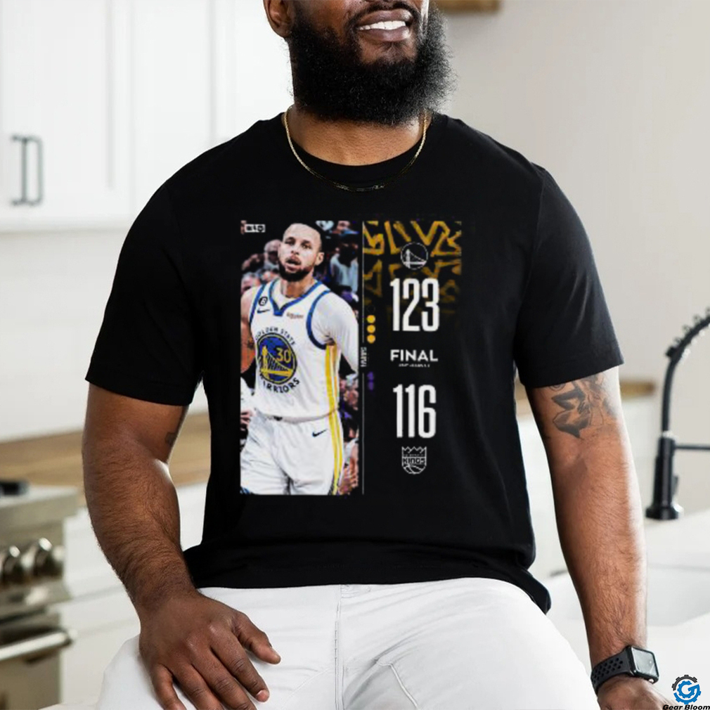 Golden State Warriors 123 – 116 Kings 2023 NBA Playoffs matchup final score shirt