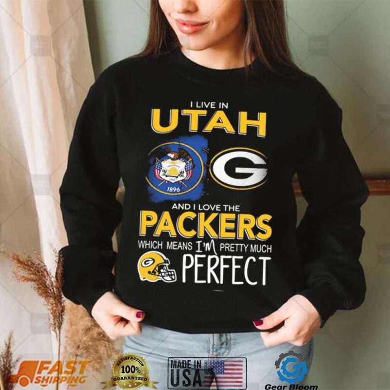 I Live In Utah Carolina And I Love The Packers Which Means I’m Pretty Much Hat Perfect Shirt