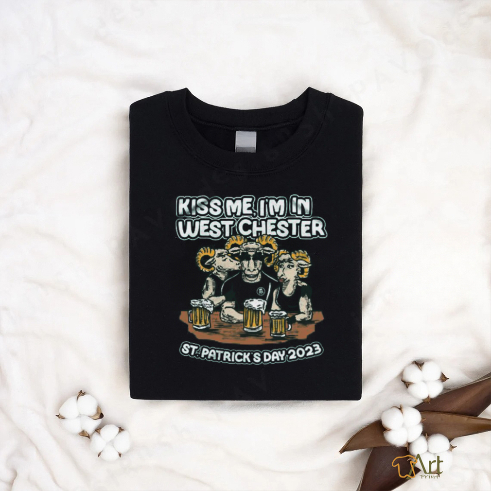 Kiss me, i'm in west chester shirt