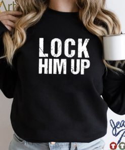 Lock him up Trump Shirt
