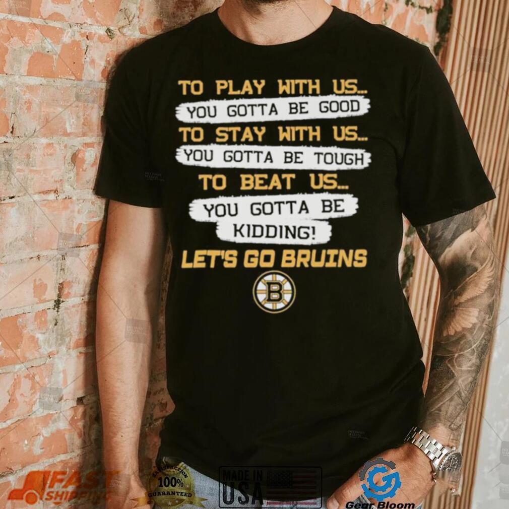 Official Boston Bruins to play with us to stay with us to beat us let’s ...