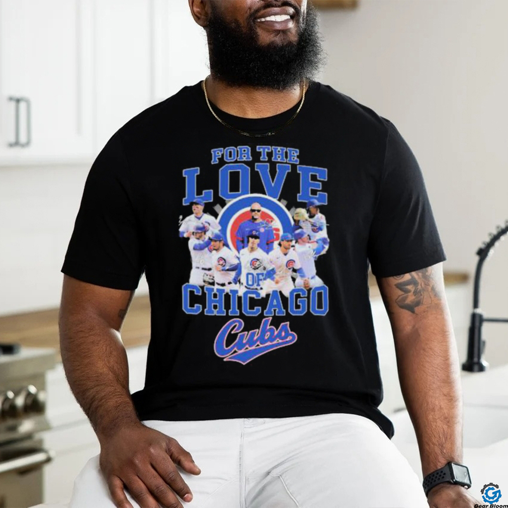 Official For The Love Of Chicago Cubs Baseball Signatures Shirt