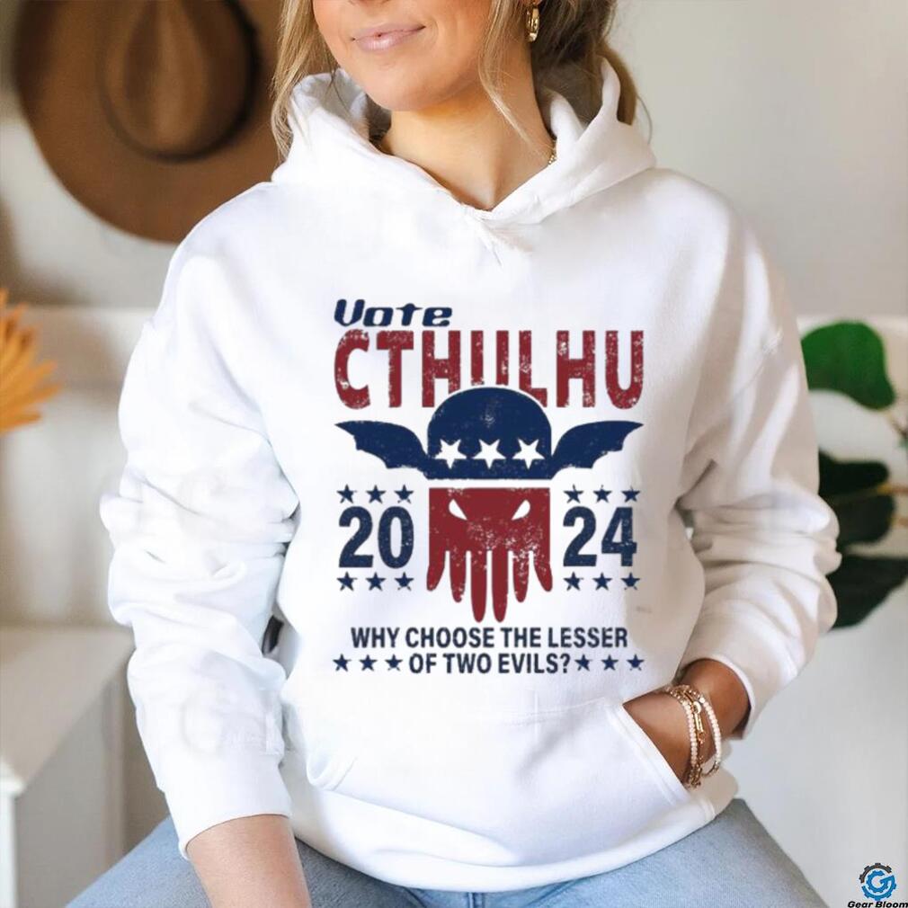 Official Vote Cthulhu 2024 why choose the lesser of two Evils shirt