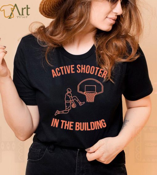 Onerealcactus10 Active Shooter In The Building Shirt