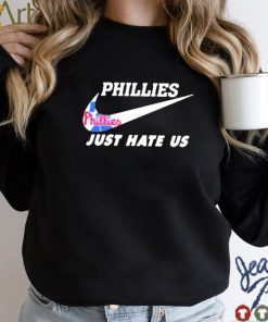Philadelphia Phillies Nike Just Hate Us 2023 Shirt