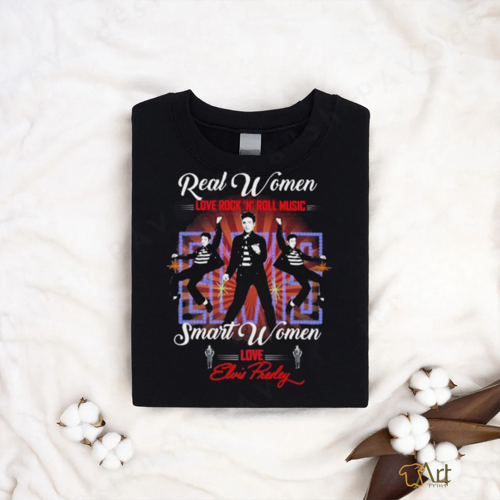 Real Women love Rock N Roll Music smart Women love Elvis Presley shirt