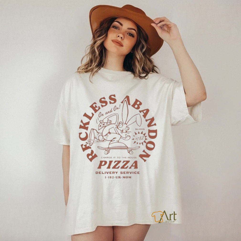 Reckless Abandon Charge It To The House Pizza Delivery Service 1 182 Ur Mom Shirt