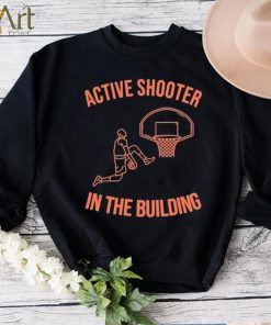 Onerealcactus10 Active Shooter In The Building Shirt