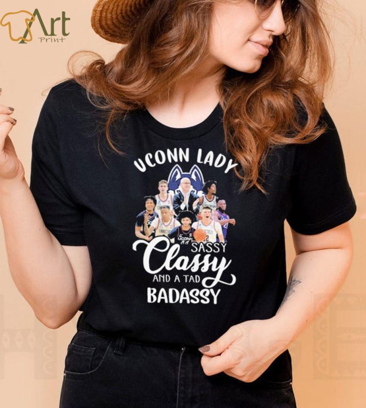Uconn Lady Sassy Classy And A Tad Badassy Shirt