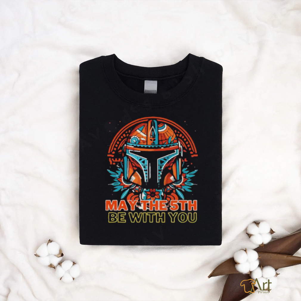 May The 5th Be With You Starwars Mandalorian Cinco De Mayo shirt