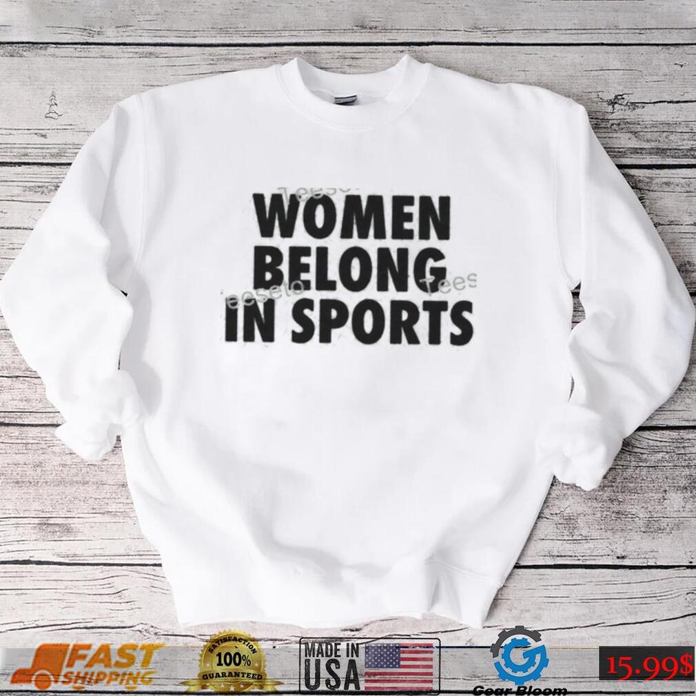 Ari Tata Women Belong In Sports Shirt