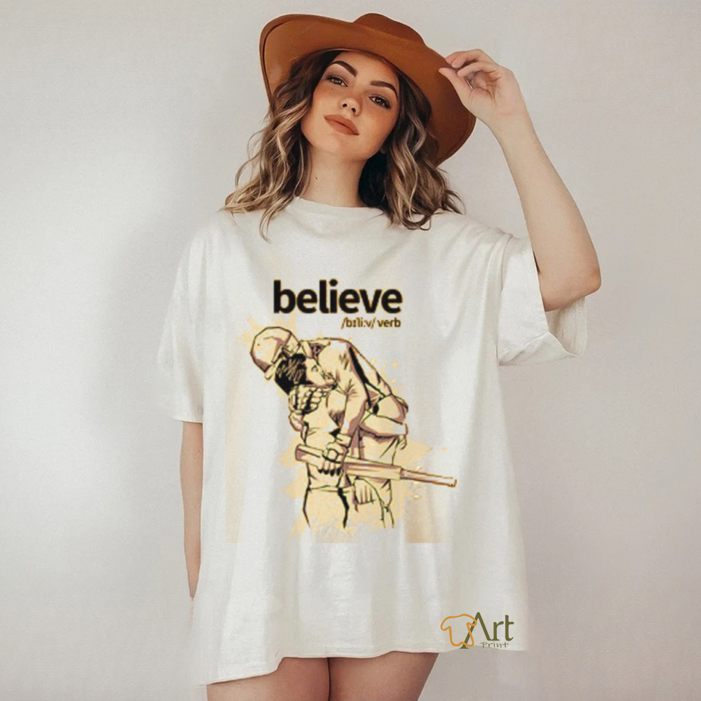 Belive shirt