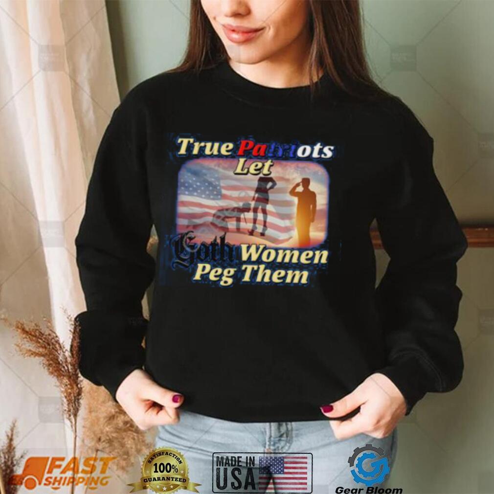 Brys Online True Patriots Let Goth Women Peg Them T Shirt