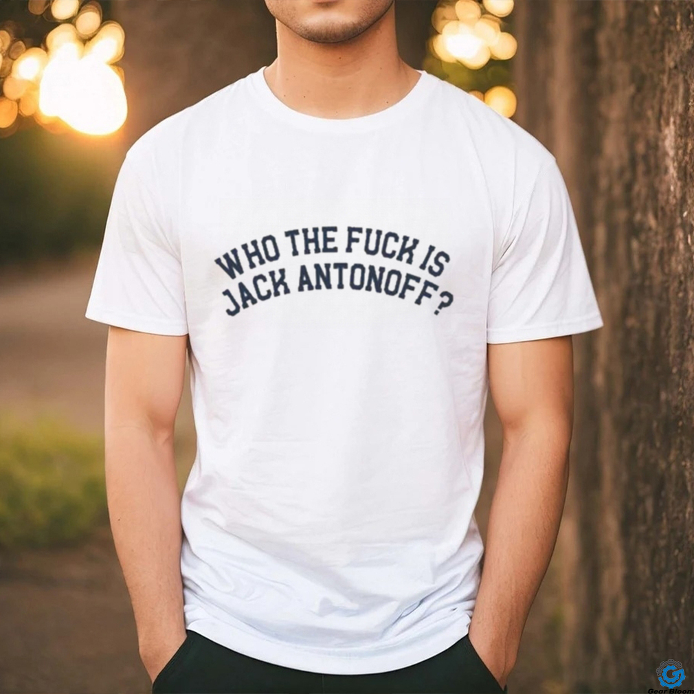 Chris Black Who The Fuck Is Jack Antonoff Shirt