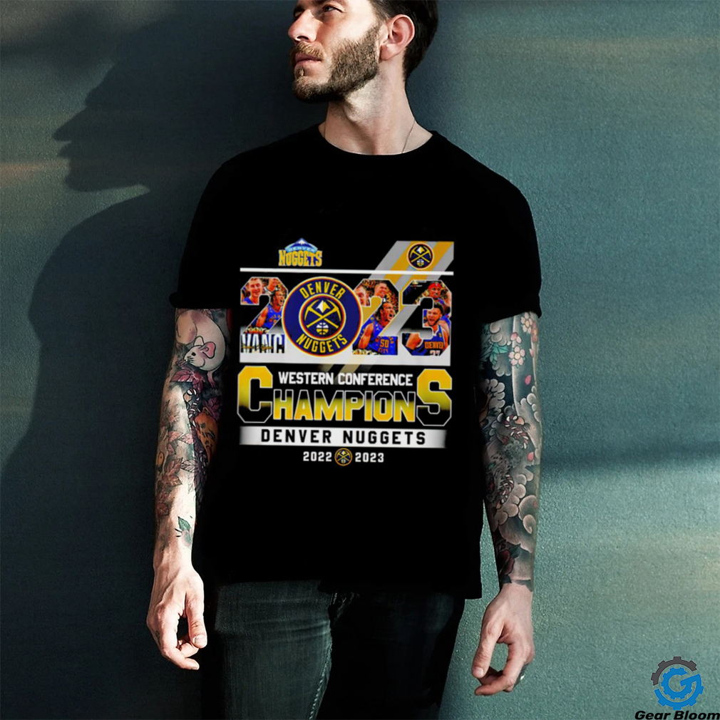 Denver Nuggets Western Conference Champions 2022 2023 Final Game shirt