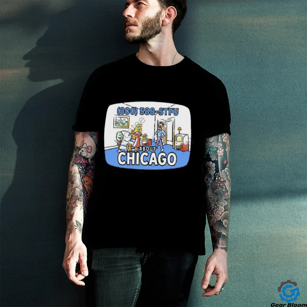 Harebrained 800 588 Stfu About Chicago Tee shirt