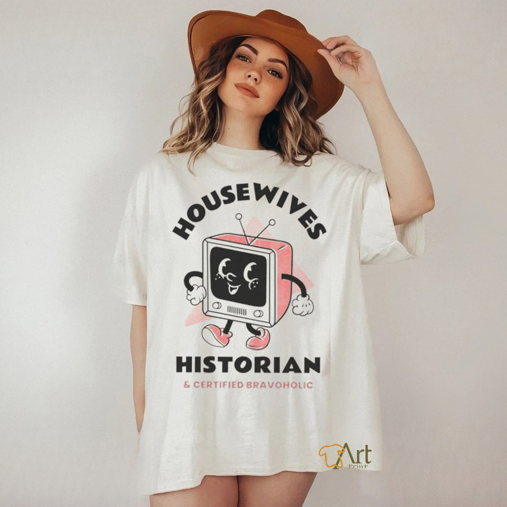 Housewives Historian T Shirt