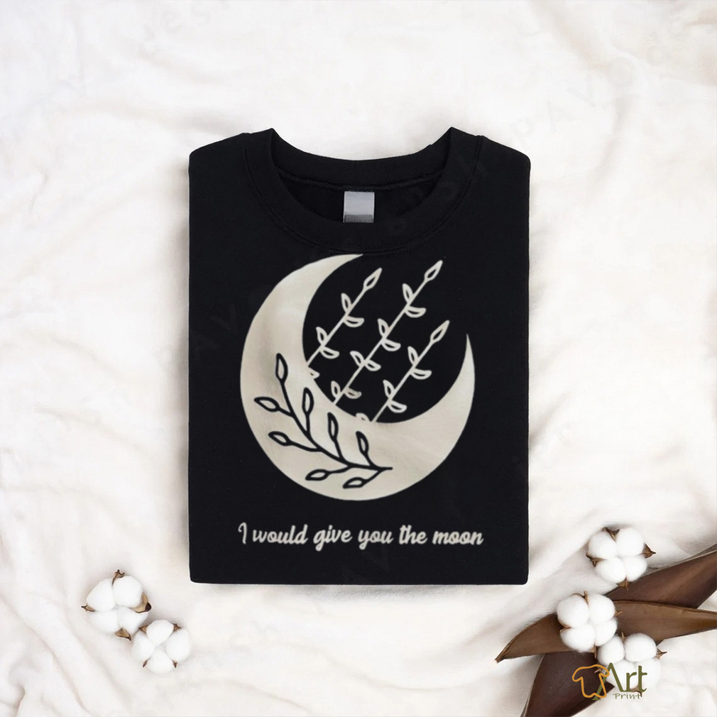 I would give you the moon shirt